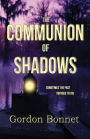 The Communion of Shadows