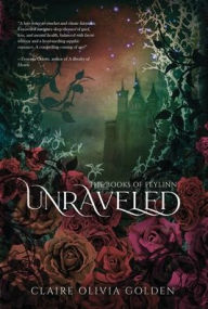 Title: Unraveled, Author: Claire Olivia Golden