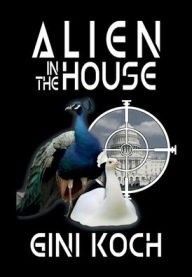 Title: Alien in the House, Author: Gini Koch