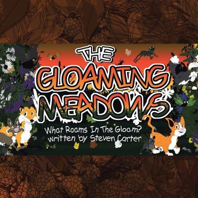 The Gloaming Meadows: What Roams Gloam?