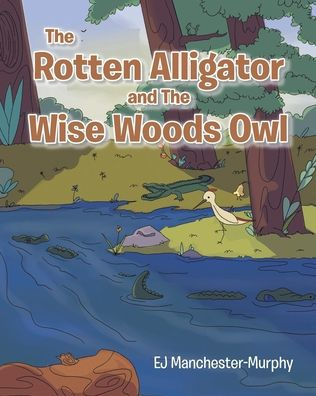 the Rotten Alligator and Wise Woods Owl