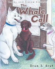 Title: The Whale Call, Author: Ivan J Srut