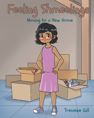 Feelings Shmeelings: Moving to a New Home