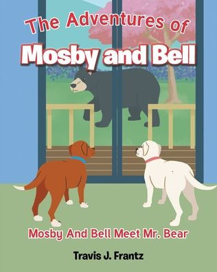 The Adventures of Mosby and Bell: Mosby And Bell Meet Mr. Bear