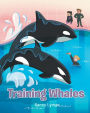 Training Whales