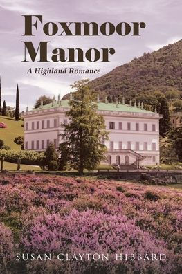 Foxmoor Manor: A Highland Romance