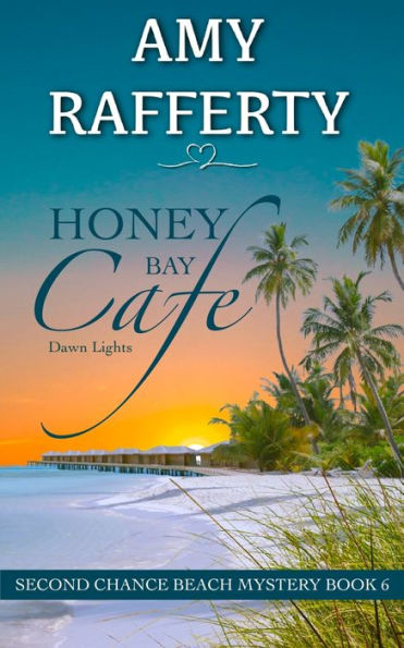 Honey Bay Cafe: Dawn Lights