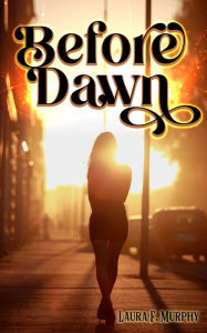 Title: Before Dawn, Author: Laura F Murphy