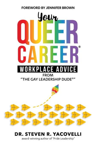 Your Queer Career: Workplace Advice from "The Gay Leadership Dude"