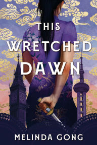 Title: This Wretched Dawn, Author: Melinda Gong