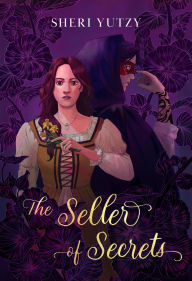 Title: The Seller of Secrets, Author: Sheri Yutzy