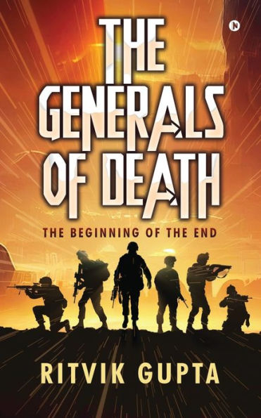 The Generals of Death: The Beginning of the End