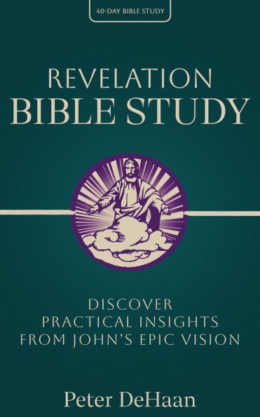 Revelation Bible Study: Discover Practical Insights from John's Epic Vision
