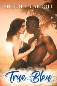 Title: True Bleu, Author: Sherri L. Carroll