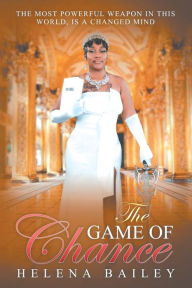Title: The Game of Chance, Author: Helena Bailey