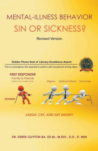 Title: Mental-Illness Behavior Sin or Sickness?: A Revised Version, Author: Dr. Derek Guyton
