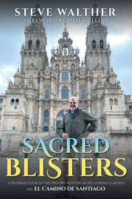 Title: Sacred Blisters, Author: Steve Walther