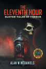 The Eleventh Hour: Eleven Tales of Terror