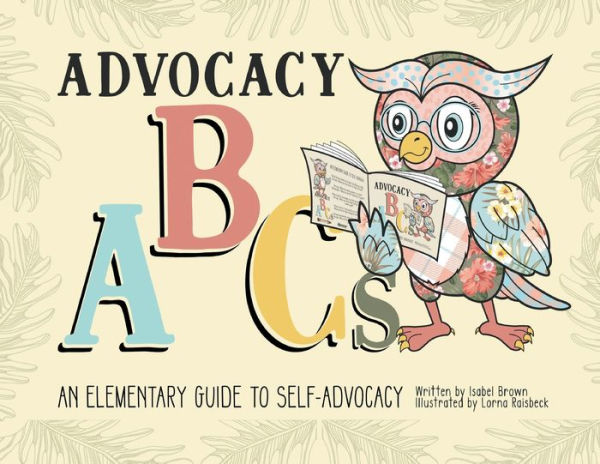 Advocacy ABCs: An Elementary Guide to Self