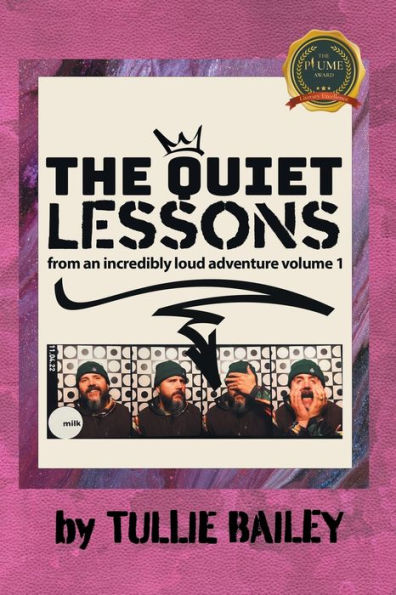 The Quiet Lessons of an Incredibly Loud Adventure: Volume One