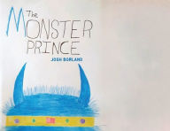 Title: The Monster Prince, Author: Josh Borland