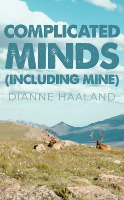 Complicated Minds: (Including Mine)