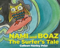 Title: NAMI and BOAZ: The Surfer's Tale, Author: Colleen Hanley Prior