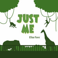 Title: Just Me, Author: Elise Fare