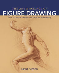 Mobile ebooks free download The Art and Science of Figure Drawing: Learn to Observe, Analyze, and Draw the Human Body