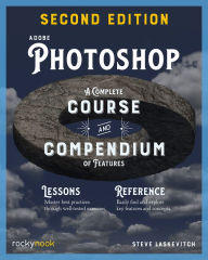 Title: Adobe Photoshop, 2nd Edition: A Complete Course and Compendium of Features, Author: Stephen Laskevitch