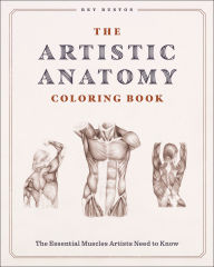 Title: The Artistic Anatomy Coloring Book: The Essential Muscles Artists Need to Know, Author: Rey Bustos