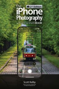 Title: The iPhone Photography Book (2nd Edition): How to get professional-looking images using the camera you always have with you, Author: Scott Kelby