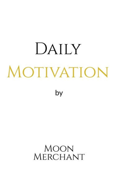 Daily Motivation by Moon Merchant