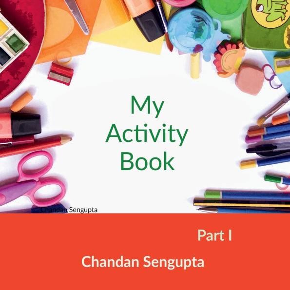 My Activity Book Part 1: Suitable for Students of Pre Primary