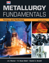Title: Metallurgy Fundamentals: Ferrous and Nonferrous, Author: J.C. Warner