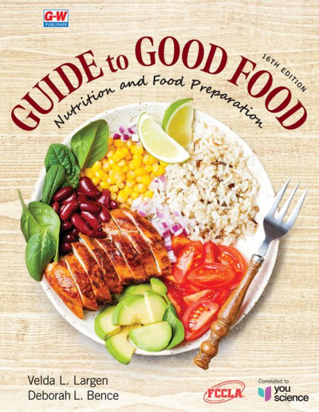 Guide to Good Food: Nutrition and Food Preparation