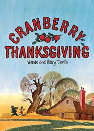 Title: Cranberry Thanksgiving, Author: Wende Devlin