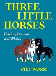 Title: Three Little Horses, Author: Piet Worm