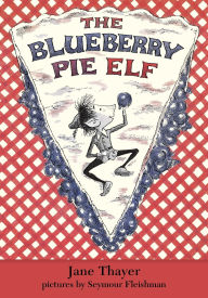 Title: The Blueberry Pie Elf, Author: Jane Thayer