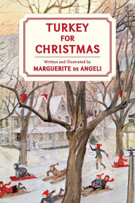 Title: Turkey for Christmas, Author: Marguerite De Angeli