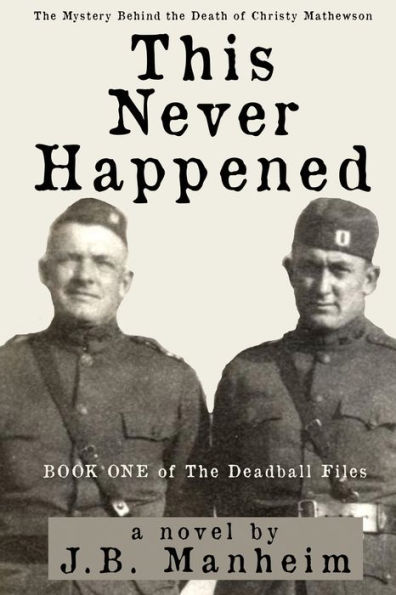 This Never Happened: the Mystery Behind Death of Christy Mathewson