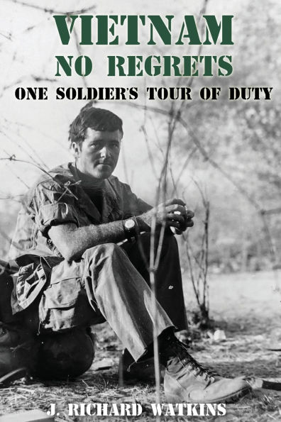 Vietnam, No Regrets: One Soldier's Tour of Duty