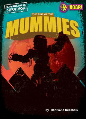 the Rise of Mummies