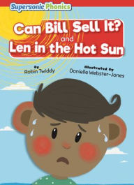 Title: Can Bill Sell It?: And, Len in the Hot Sun, Author: Robin Twiddy