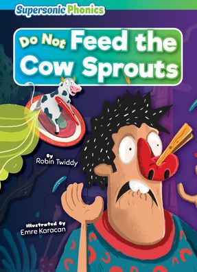 Do Not Feed the Cow Sprouts