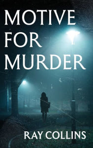 Free eBook Motive for Murder by Ray Collins (English literature) DJVU