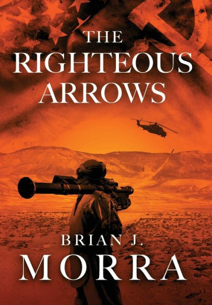 The Righteous Arrows: A Cold War Spy Thriller