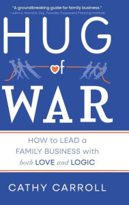 Download free books for iphone 4 Hug of War: How to Lead a Family Business with both Love and Logic (English literature) 9798888243640 by Cathy Carroll DJVU