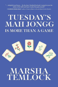 Rent e-books Tuesday's Mah Jongg Is More Than a Game PDB RTF ePub by Marsha Temlock