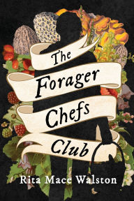 Free download books uk The Forager Chefs Club RTF